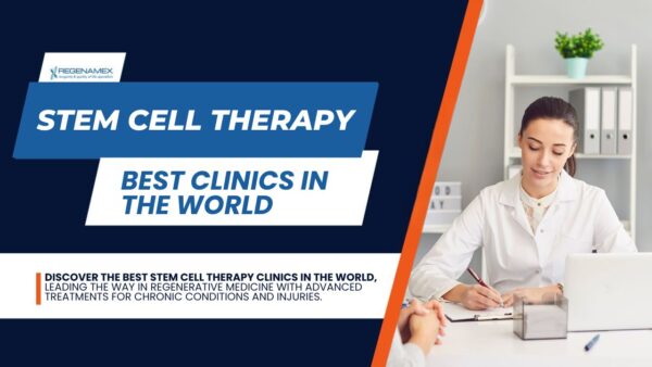 The Best Stem Cell Therapy Clinics in the World - Stem Cell Clinic Mexico