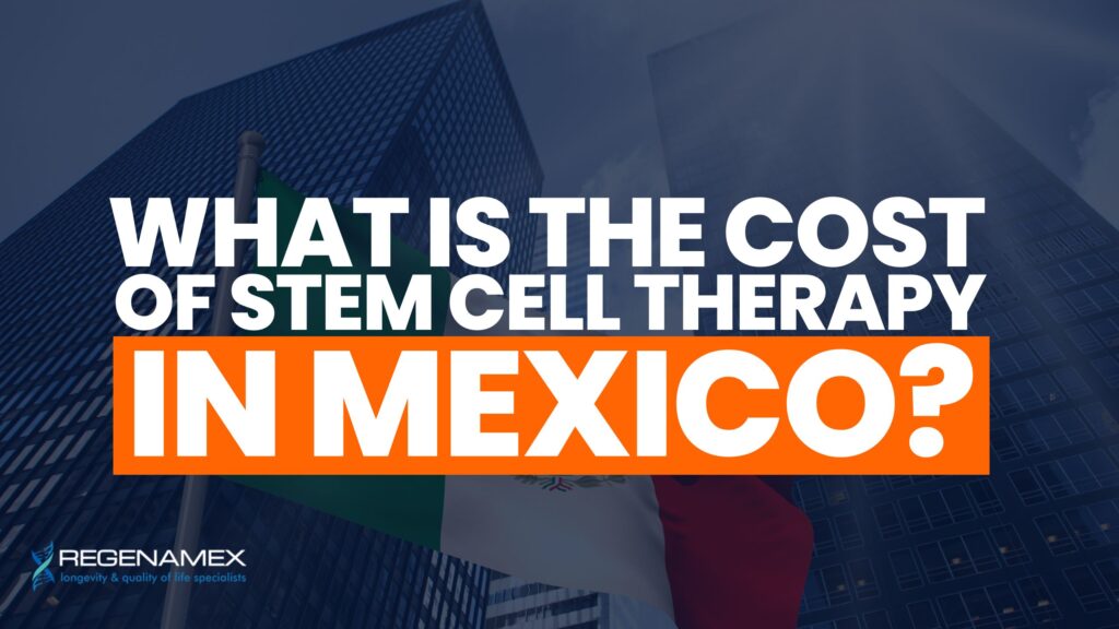What Is the Cost of Stem Cell Therapy in Mexico