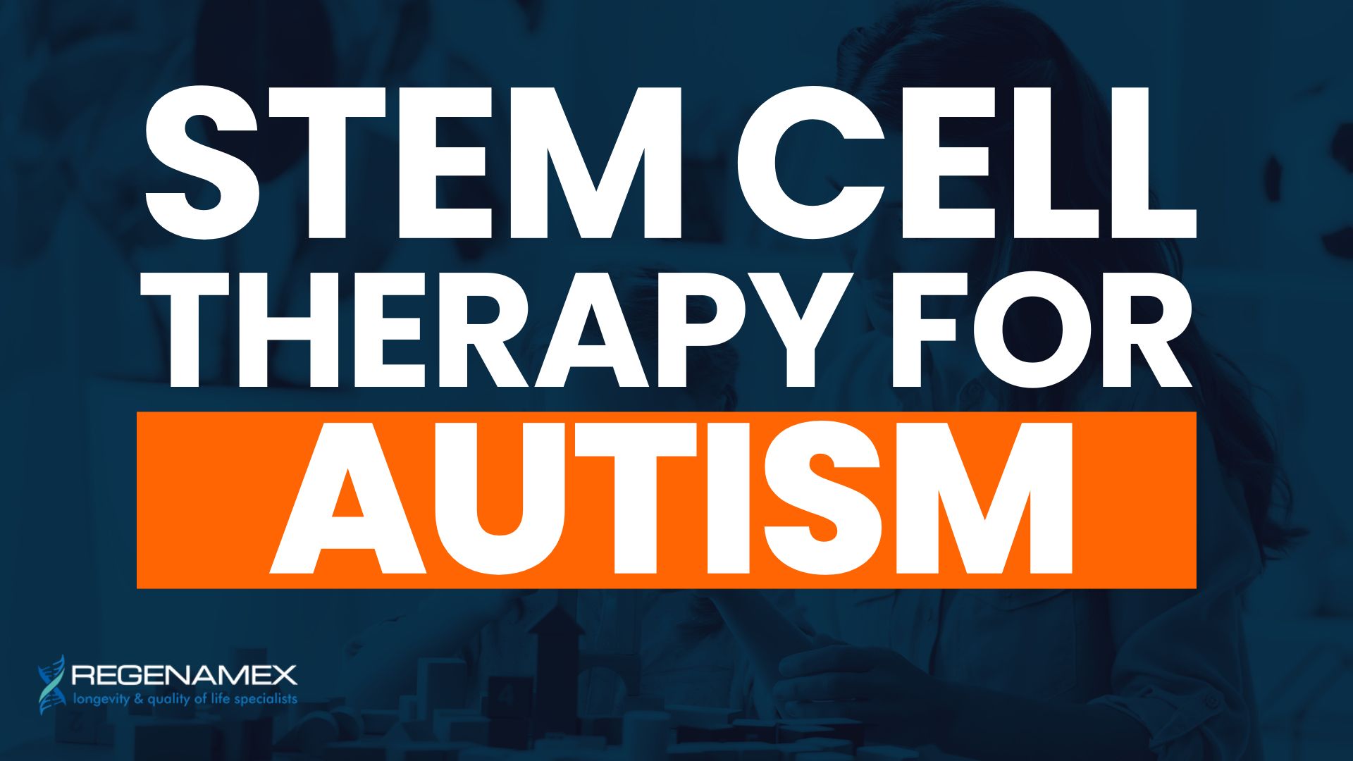 Stem Cell Therapy for Autism A New Path to Healing