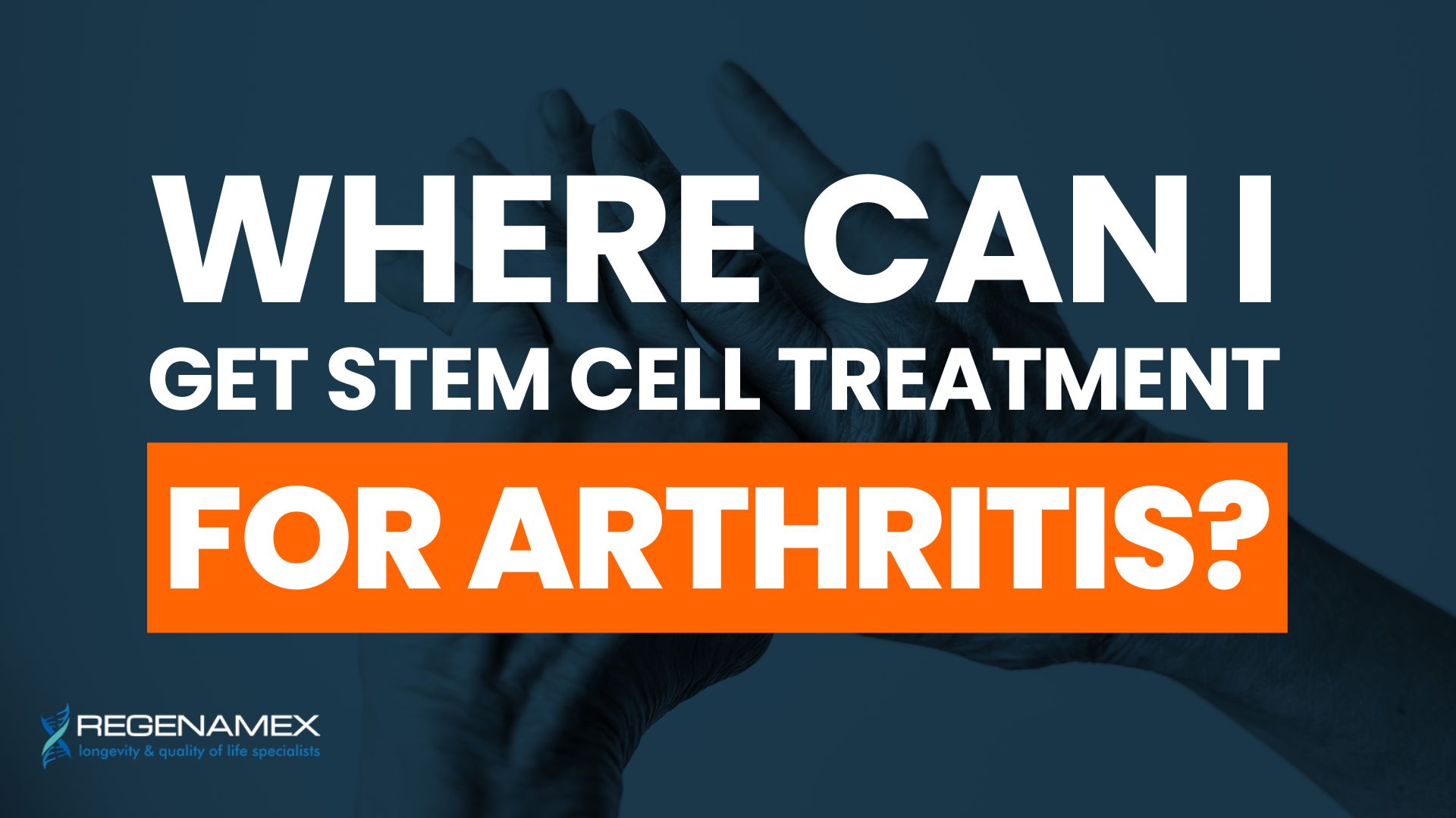 Where Can I Get Stem Cell Treatment for Arthritis