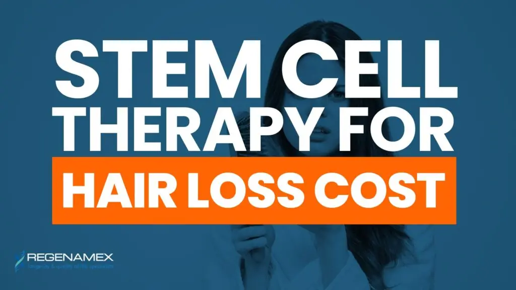 Stem Cell for Hair Loss Cost What You Need to Know