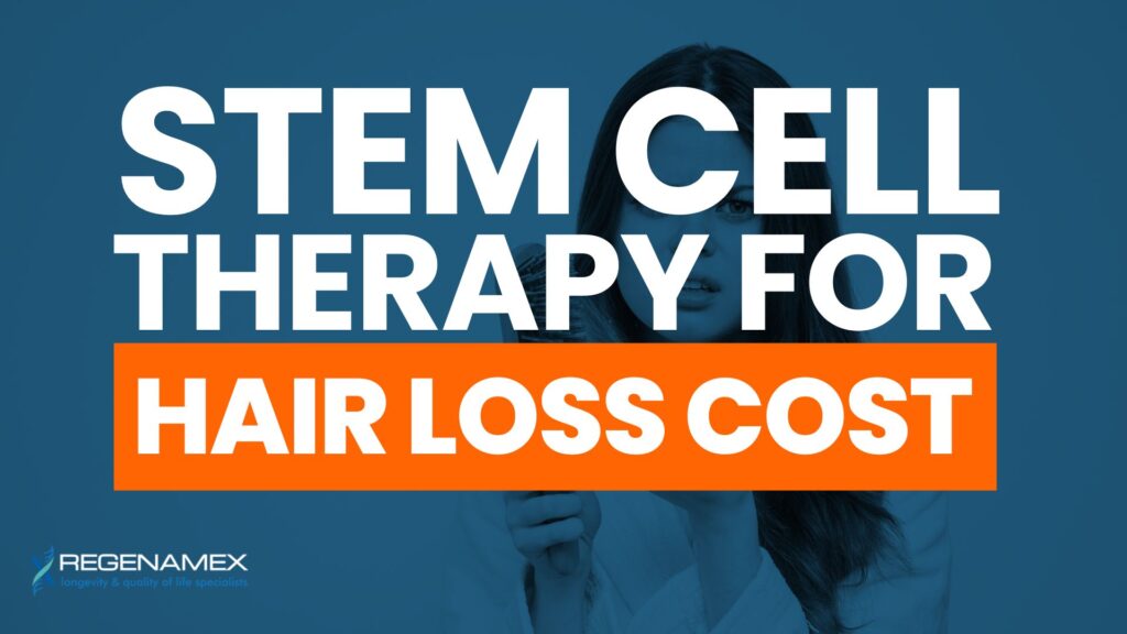 Stem Cell for Hair Loss Cost What You Need to Know