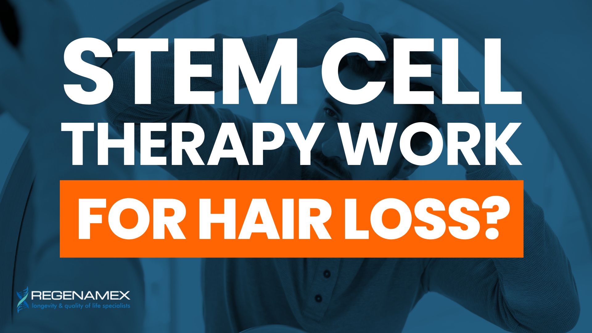 Does Stem Cell Therapy Work for Hair Loss